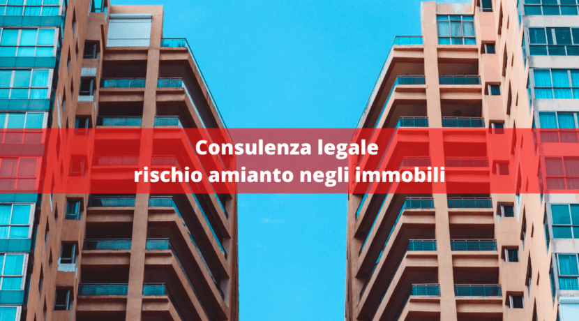 consulenza legale rischio amianto negli immobili
